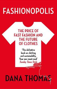 Cover image for Fashionopolis: The Price of Fast Fashion and the Future of Clothes