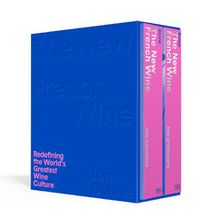 Cover image for The New French Wine [Two-Book Boxed Set]: Redefining the World's Greatest Wine Culture