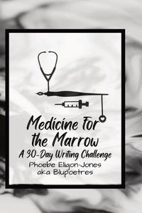 Cover image for Medicine For the Marrow