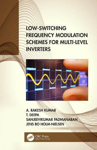 Cover image for Low-Switching Frequency Modulation Schemes for Multi-level Inverters