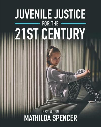 Cover image for Juvenile Justice for the 21st Century