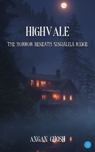 Highvale - The Horror Beneath Singalila Ridge, Angan Ghosh ...