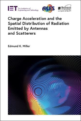 Cover image for Charge Acceleration and the Spatial Distribution of Radiation Emitted by Antennas and Scatterers