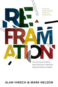 Cover image for Reframation: Seeing God, People, and Mission Through Reenchanted Frames