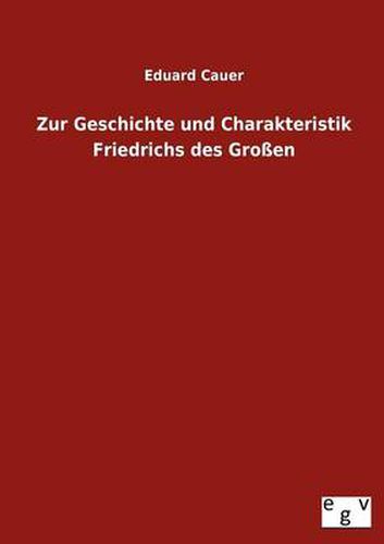 Cover image for Zur Geschichte Und Charakteristik Friedrichs Des Grossen