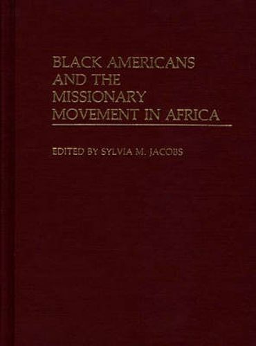 Black Americans and the Missionary Movement in Africa