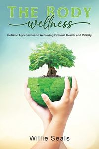 Cover image for The Body Wellness