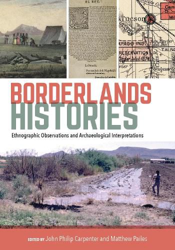 Cover image for Borderlands Histories: Ethnographic Observations and Archaeological Interpretations