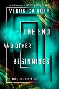 Cover image for The End and Other Beginnings: Stories from the Future