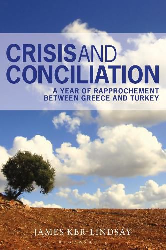 Cover image for Crisis and Conciliation: A Year of Rapprochement Between Greece and Turkey