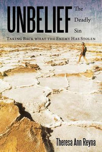 Cover image for Unbelief: The Deadly Sin Taking Back What the Enemy Has Stolen