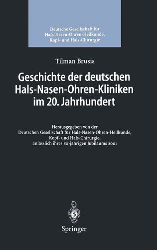 Cover image for Geschichte Der Deutschen Hals-Nasen-Ohren-Kliniken Im 20. Jahrhundert