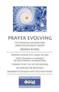 Cover image for Prayer Evolving: Five Personal Explorations into the Future of Prayer