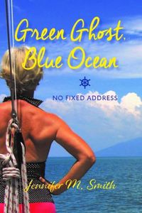 Cover image for Green Ghost, Blue Ocean: No Fixed Address