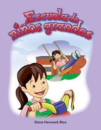 Cover image for Escuela de ninos grandes (Big Kid School) (Spanish Version)