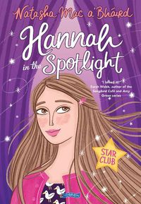 Cover image for Hannah in the Spotlight: Star Club Book 1