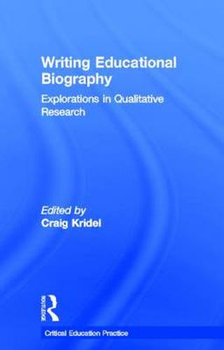 Cover image for Writing Educational Biography: Explorations in Qualitative Research