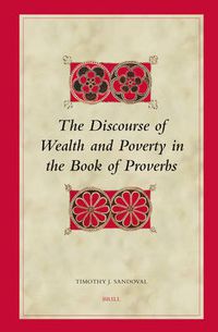 Cover image for The Discourse of Wealth and Poverty in the Book of Proverbs