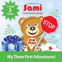 Cover image for Sami the Magic Bear: My Three First Adventures!: (Full-Color Edition)