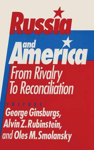 Cover image for Russia and America: From Rivalry To Reconciliation