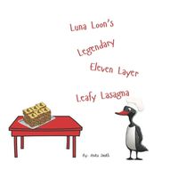 Cover image for Luna Loon's Legendary Eleven Layer Leafy Lasagna