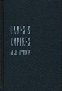 Cover image for Games and Empires: Modern Sports and Cultural Imperialism