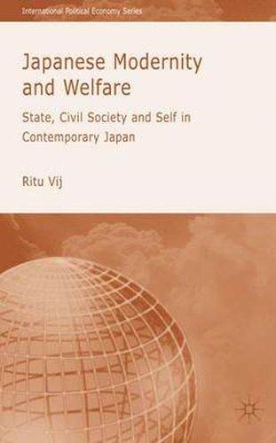 Cover image for Japanese Modernity and Welfare: State, Civil Society and Self in Contemporary Japan