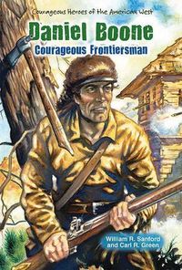 Cover image for Daniel Boone: Courageous Frontiersman
