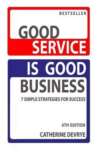 Cover image for Good Service is Good Business: 7 Simple Strategies for Success