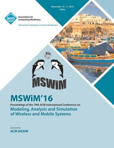 Cover image for MSWIM 16 19th International Conference on Modeling, Analysis and Simulation of Wireless and Mobile Systems