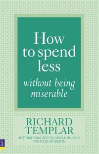 Cover image for How to Spend Less Without Being Miserable