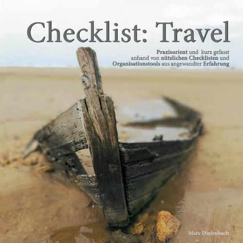 Cover image for Checklist: Travel: Praxisorient und kurz gefasst anhand von nutzlichen Checklisten und Organisationstools aus angewandter Erfahrung