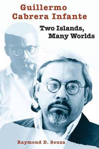 Cover image for Guillermo Cabrera Infante: Two Islands, Many Worlds