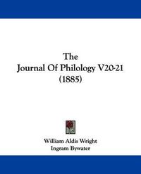 Cover image for The Journal of Philology V20-21 (1885)