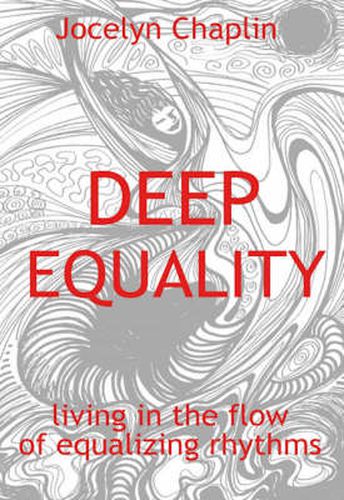 Cover image for Deep Equality - Living in the Flow of Natural Rhythms