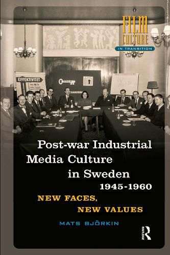 Cover image for Post-war Industrial Media Culture in Sweden, 1945-1960