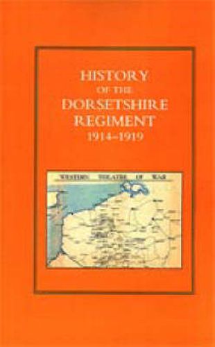 Cover image for History of the Dorsetshire Regiment 1914-1919