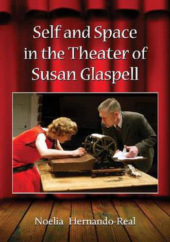 Self and Space in the Theater of Susan Glaspell