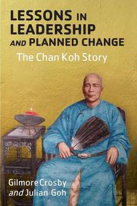 Cover image for Lessons in Leadership and Planned Change: The Chan Koh Story