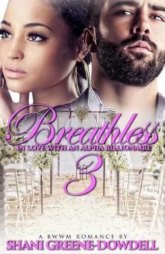 Cover image for Breathless 3: In Love With An Alpha Billionaire