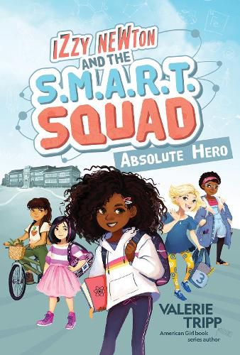 Cover image for Izzy Newton and the S.M.A.R.T. Squad: Absolute Hero