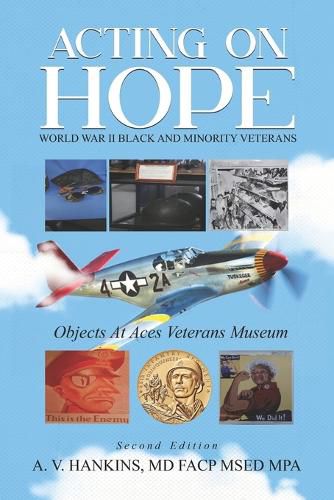 Cover image for Acting on Hope World War II Black and Minority Veterans