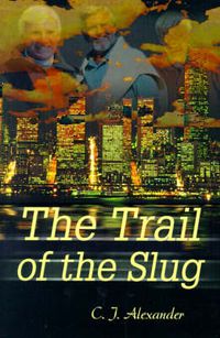 Cover image for The Trail of the Slug