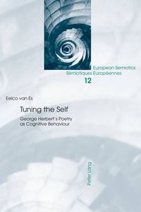 Cover image for Tuning the Self: George Herbert's Poetry as Cognitive Behaviour
