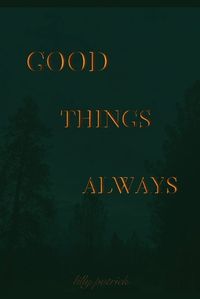 Cover image for Good Things Always