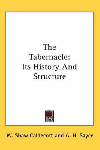 Cover image for The Tabernacle: Its History and Structure