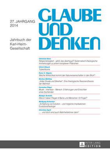 Glaube Und Denken: Jahrbuch Der Karl-Heim-Gesellschaft- 27. Jahrgang 2014