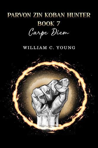 Cover image for Parvon Zin Koban Hunter Book 7: Carpe Diem