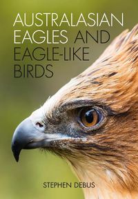 Cover image for Australasian Eagles and Eagle-like Birds
