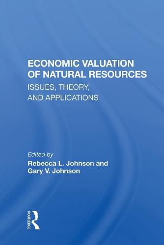 Economic Valuation of Natural Resources: Issues, Theory, and Applications